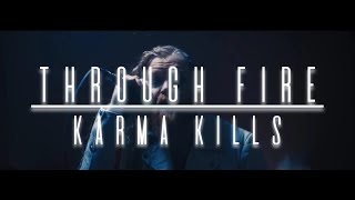Through Fire - Karma Kills (Lyrics) [HQ]