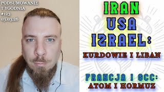 Podsumowanie Tygodnia #123: Wojna na BW - Iran vs USA+; Straty; Liban; Kurdowie; Hormuz; Atom