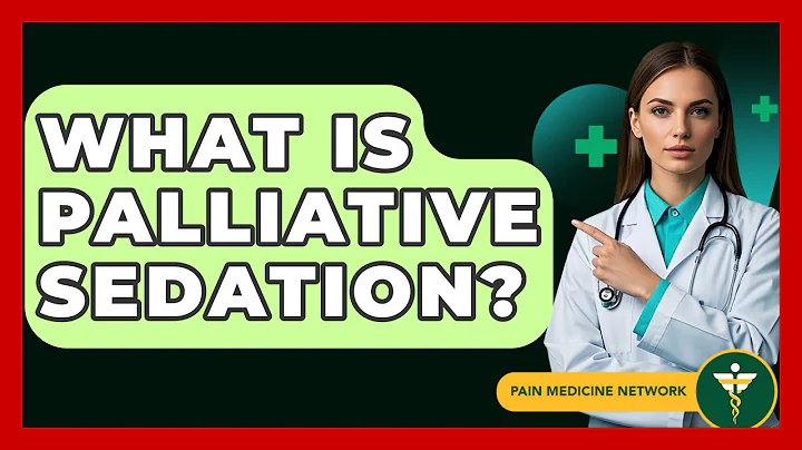 What Is Palliative Sedation? - Pain Medicine Network