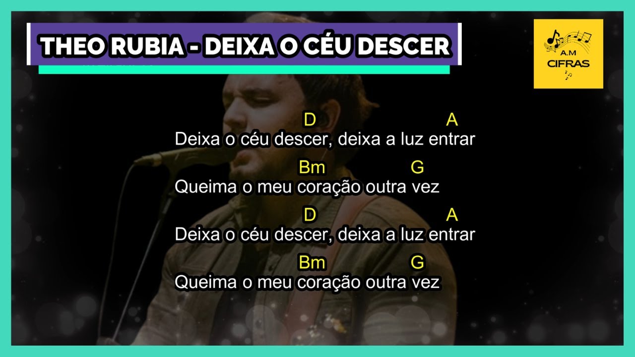 THEO RUBIA - DEIXA O CÉU DESCER (LETRA E CIFRA) - YouTube