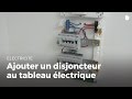 Comment ajouter un disjoncteur au tableau  lectricit