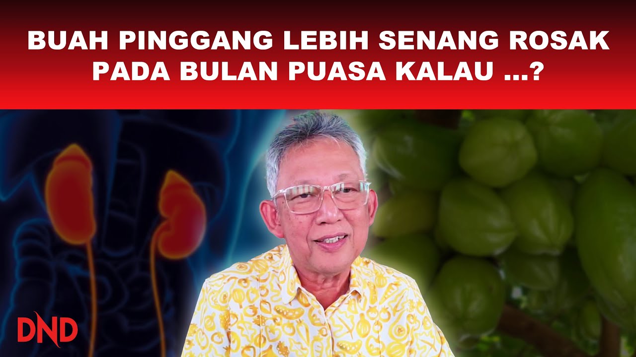 BUAH PINGGANG LEBIH SENANG ROSAK PADA BULAN PUASA KALAU...?