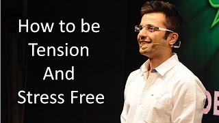 How to be tension and stress free by sandeep maheshwari | in this
world every human has talent but due negative mind conditioning,they
forget their own ta...
