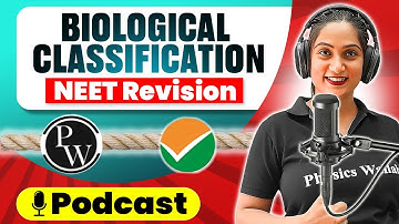 BIOLOGICAL CLASSIFICATION in 65 Minutes | Quick Revision PODCAST | Class 11th | NEET