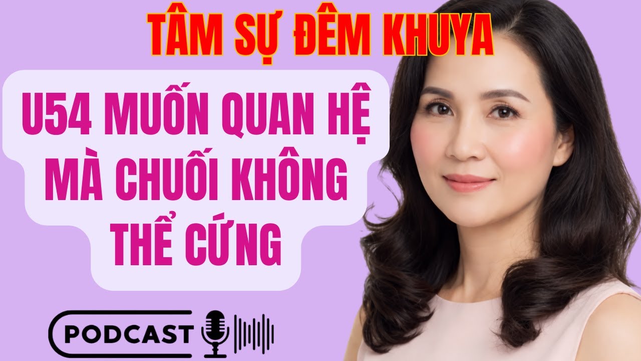 🌙 U54 Muốn Quan Hệ Mà 