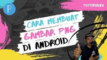 Cara Membuat Gambar Png Di Pixellab | Tutorial
