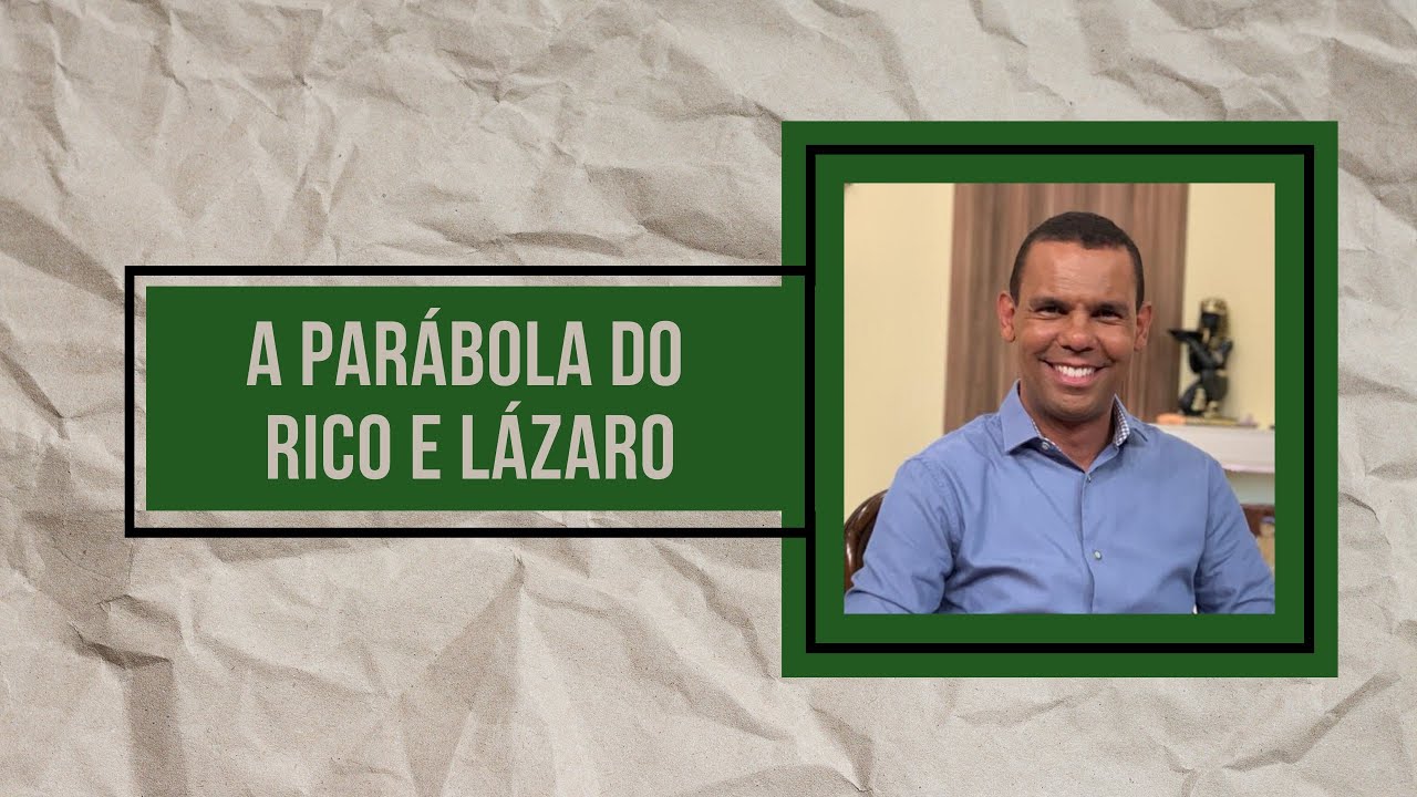 A PARÁBOLA DO RICO E LÁZARO