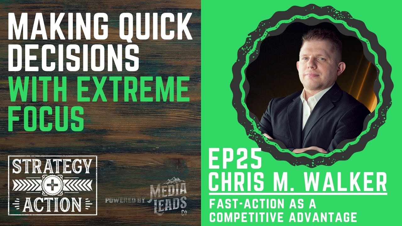 Making Quick Decisions with Extreme Focus | Ep25 Clip - Chris M. Walker