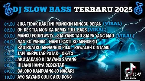 DJ Slow Bass Terbaru 2025 🔥 Viral TikTok Paling Dicari | Full Bass Bikin Auto Joget!