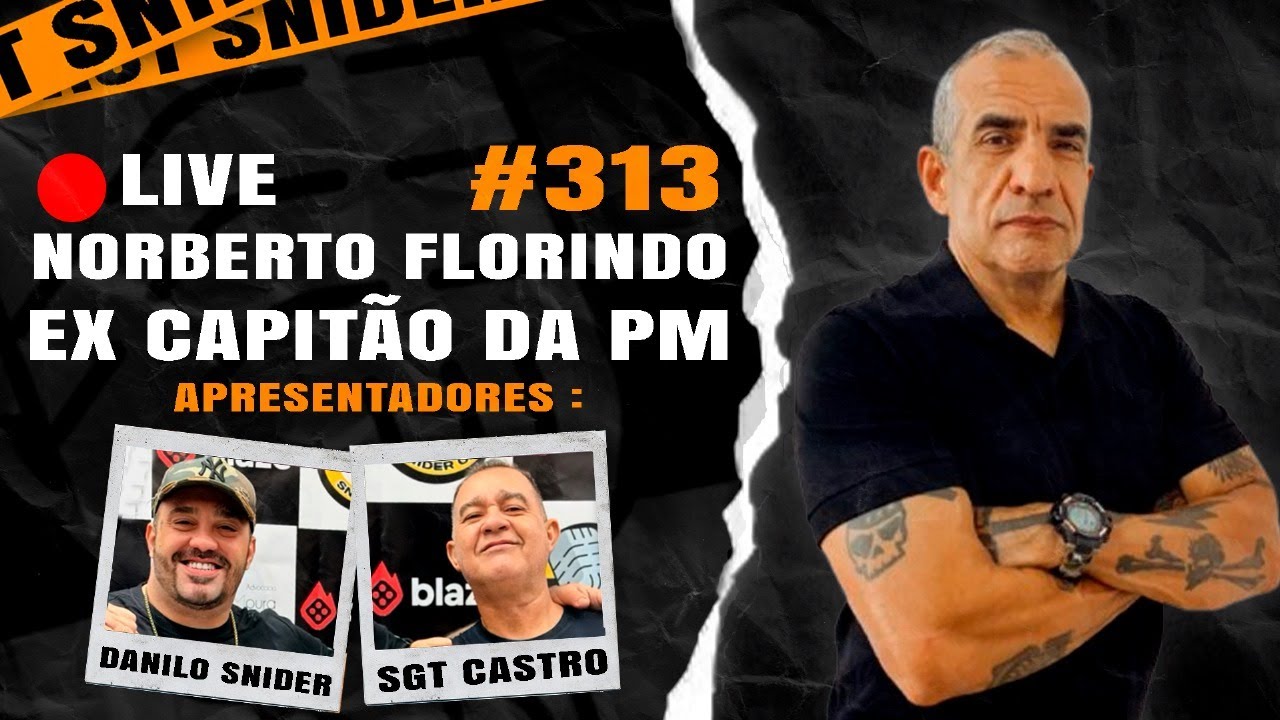 [AO VIVO] PROF. NORBERTO FLORINDO EX CAPITÃO DA PM - SNIDER CAST