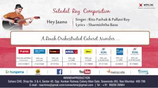 Satadal Ray Composition - &#39;&#39;Hey Jaanu&quot; | Sweet - 16