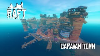 CARAVAN TOWN | Raft