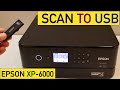 Epson XP 6000 Scan To USB / SD Card.