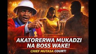Chief Mutasa | akatorerwa mukadzi na boss wake #karanganda