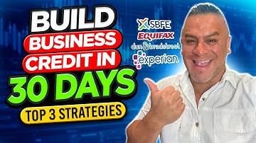 How to Build Business Credit in 30 Days | Top 3 Strategies | FAST