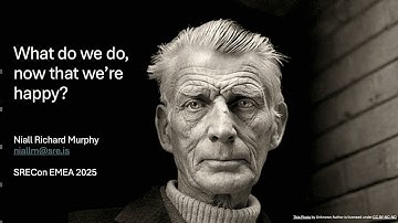 SREcon25 Europe/Middle East/Africa - What Do We Do Now, Now That We’re Happy?