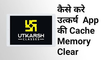How To Clear Cache Utkarsh App || Utkarsh app || clear cache|| UTKARSH CLASSES JODHPUR