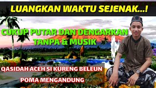 Qasidah Sembilan Bulan Poma Mengandung Versi Aceh Tanpa & Musik