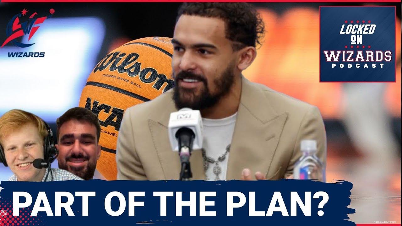 Trae Young's IMPRESSIVE Presser, Why he FITS Washington Wizards and Will Dawkins' Plan