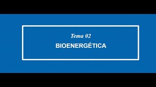 BIOQUÍMICA | BIOENERGÉTICA