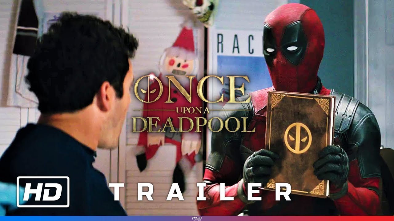 Once Upon A Deadpool – Trailer [HD]