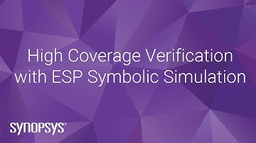 High Coverage Verification with ESP Symbolic Simulation | Synopsys