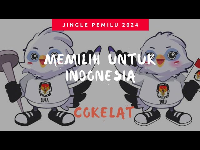 Jingle Pemilu Memilih Untuk Indonesia - Cokelat Band class=