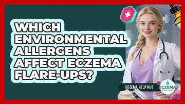 Which Environmental Allergens Affect Eczema Flare-Ups?