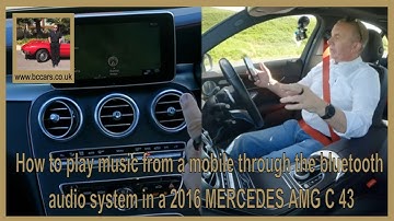How to play music from a mobile through the bluetooth audio system in a 2016 MERCEDES AMG C 43