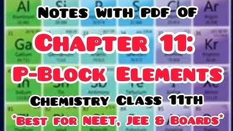 P-Block Elements ||Notes with pdf|| Chemistry Class 11th