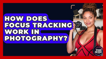 How Does Focus Tracking Work In Photography? - Image Review Studio