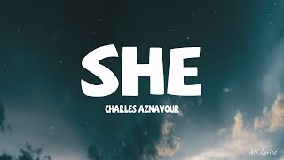 Charles Aznavour - She (Lyrics)