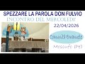 22-04-26 INCONTRI DEL MERCOLEDI' A PE DON FULVIO: "TU PARTECIPI ALLA PIENEZZA DI GESU' "