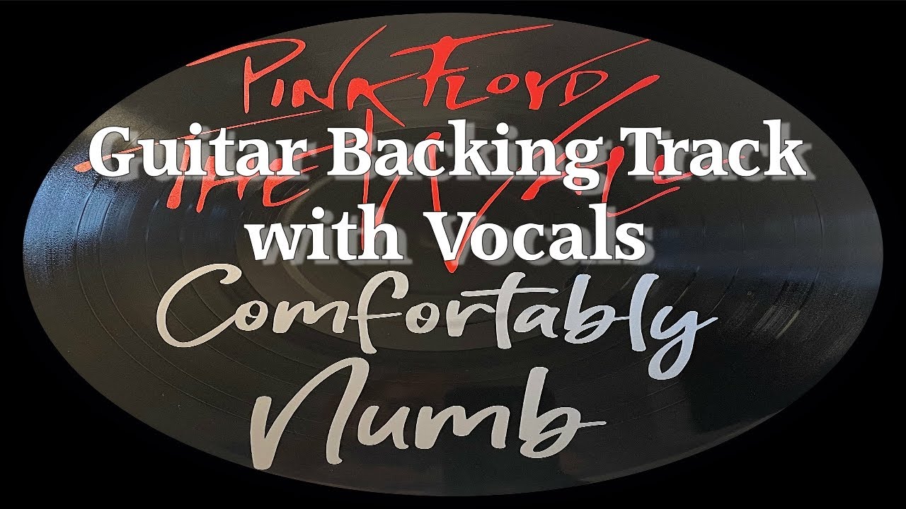 Comfortably Numb by Pink Floyd | Guitar Backing Track | With Vocals