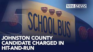 Johnston County candidate charged with hit-and-run involving school bus