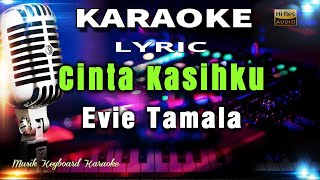 Cinta Kasihku - Evie Tamala Karaoke Tanpa Vokal