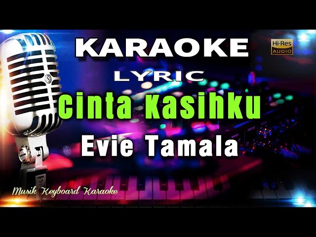 Cinta Kasihku - Evie Tamala Karaoke Tanpa Vokal class=