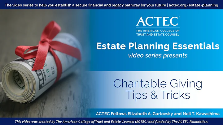 Charitable Giving Tips and Tricks | American College of Trust and Estate Counsel