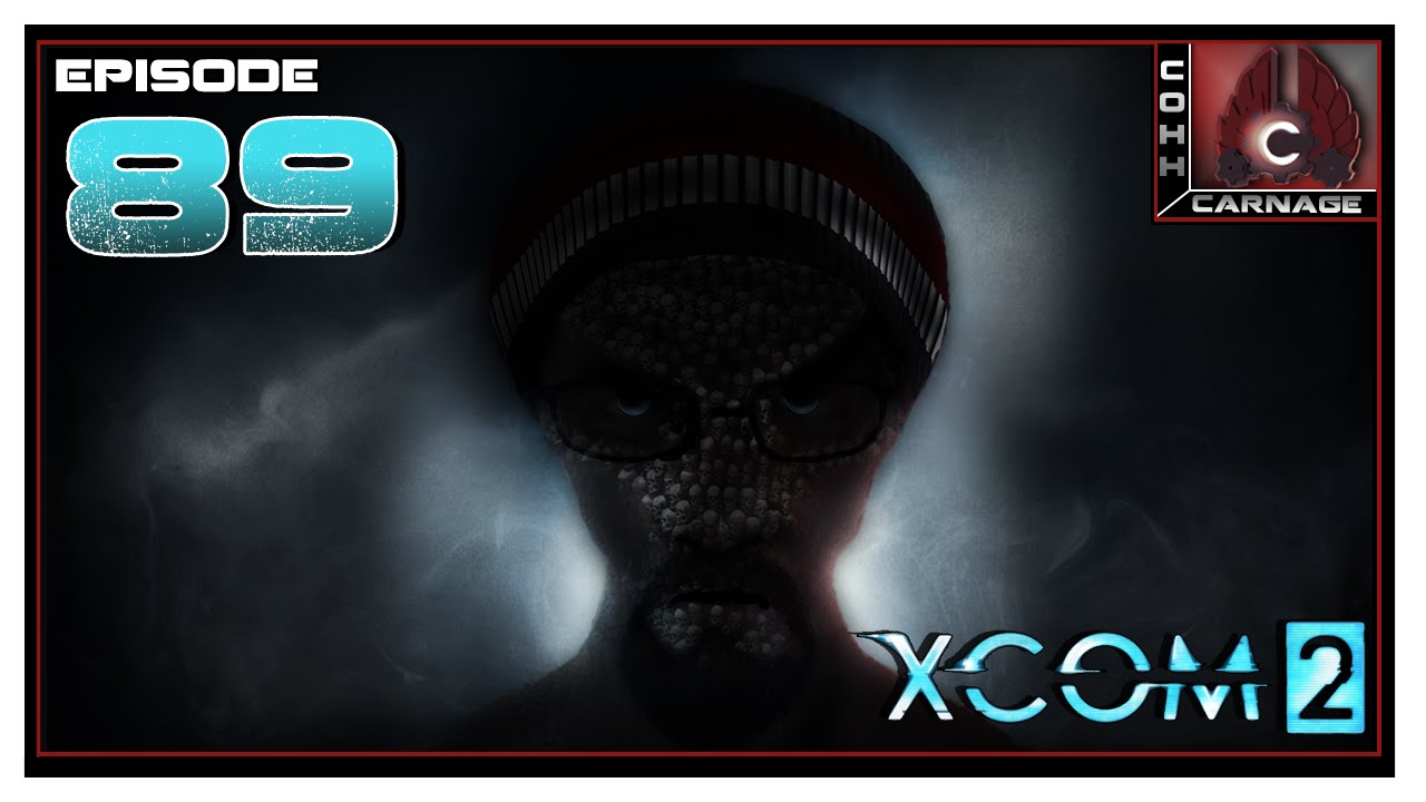 CohhCarnage Plays XCOM 2 Bronzeman - Episode 89