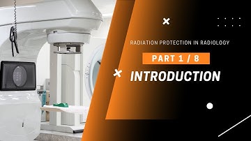 Radiation Protection in Radiology  | Introduction