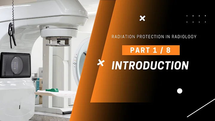 Radiation Protection in Radiology  | Introduction