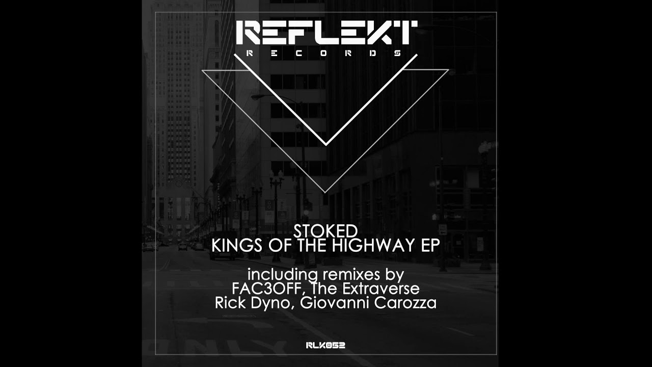 Tonton StoKed - Kings Of The Highway (Rick Dyno Remix) di YouTube