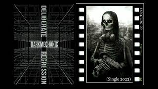 DARKMECHANIC - Deliberate regression