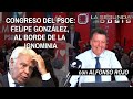 La Segunda Dosis: "Congreso del PSOE: Felipe González al borde de la ignominia"