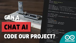 Can You Code an Arduino using Chat AI? | Arduino in Your Car Series