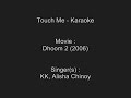 Touch Me - Karaoke - Dhoom 2 (2006) - KK, Alisha Chinoy