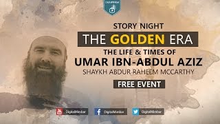 Story Night The Life And Times Of Umar Ibn-Abdul Aziz Free Event - Abdur Raheem Mccarthy