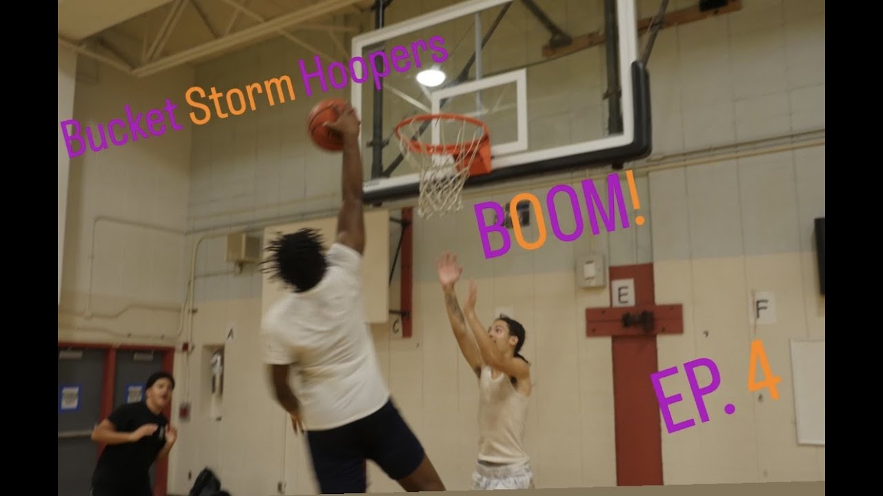 Bucket Storm Hoopers Boom EP. 4 ( INSANE PLAYS )