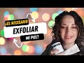 ¿𝐄𝐬 𝐧𝐞𝐜𝐞𝐬𝐚𝐫𝐢𝐚 𝐥𝐚 𝐞𝐱𝐟𝐨𝐥𝐢𝐚𝐜𝐢ó𝐧 𝐝𝐞 𝐥𝐚 𝐩𝐢𝐞𝐥?