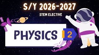 Physic 2 TOPICS - STEM ELECTIVE - SY 2026 2027 #deped #strengthedcurriculum #newcurriculum2026